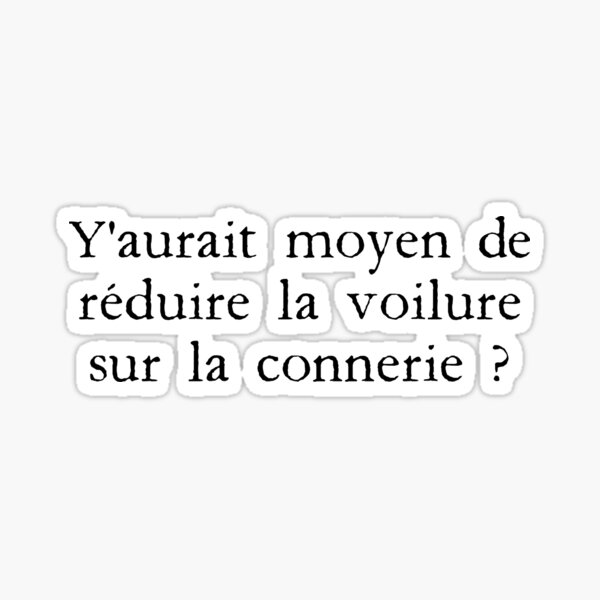 Kaamelott Premier Volet - Y'aurait moyen de réduire la voilure sur la connerie ? Sticker