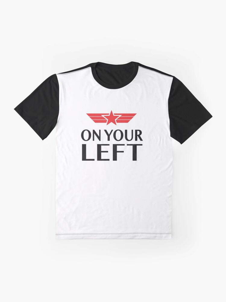 on your left t shirt