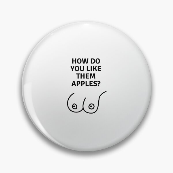 Item preview, How Do You Like Them Apples? How Do You Like Them Applies designed and sold by SweetEnjoyable.
