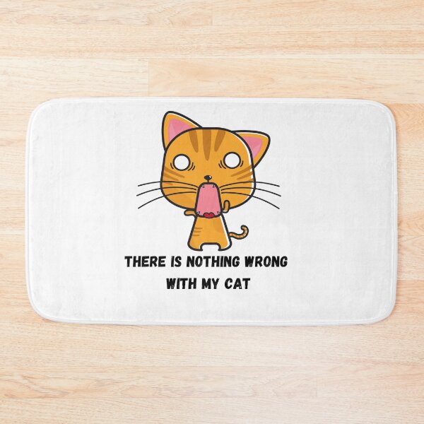 Item preview, There Is Nothing Wrong With My Cat designed and sold by Chanchane Store.