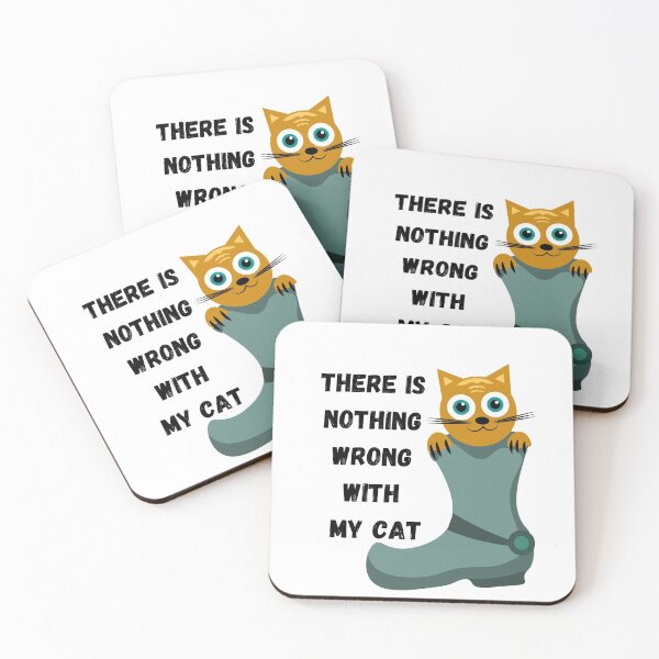 Item preview, There Is Nothing Wrong With My Cat designed and sold by Chanchane Store.