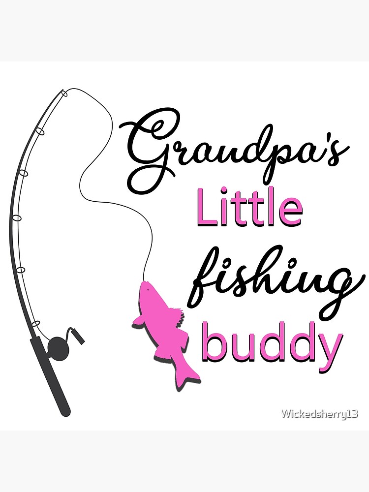 Fishing grandpa gift / Grandpas little fishing buddy fisherman black  Poster for Sale by portrait4you