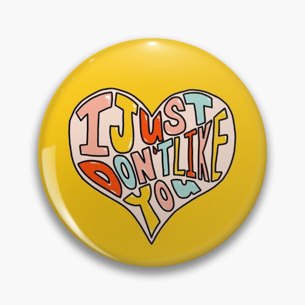 Item preview, I just don't like you designed and sold by Cool Beans Art.