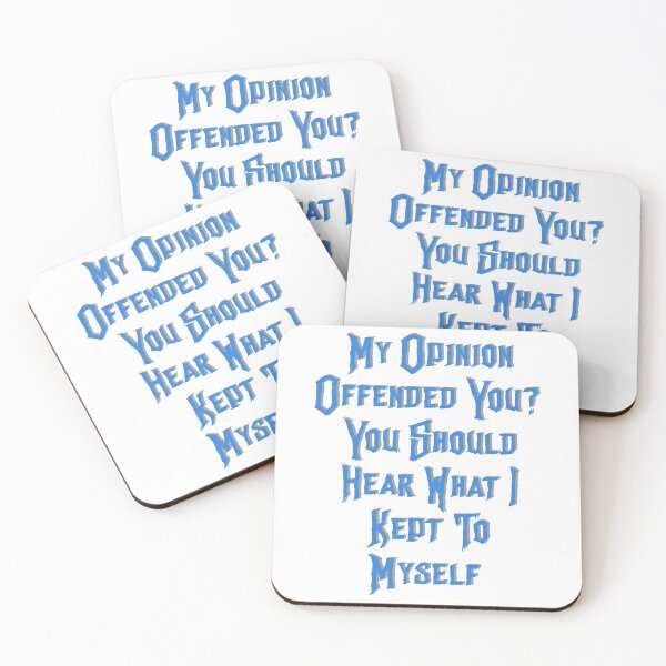 Item preview, My Opinion Offended You? You Should Hear What I Kept To Myself  designed and sold by Baboki.