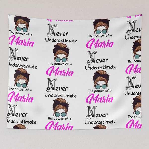 Item preview, Never underestimate the power of a Maria   designed and sold by Designs Of all kinds.