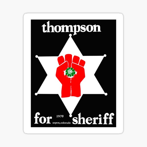 Item preview, Hunter S. Thompson for Sheriff 1970 designed and sold by truthtopower.
