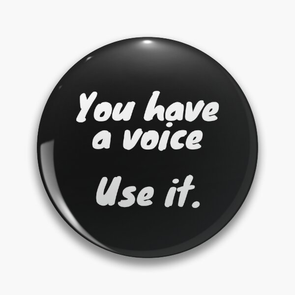 Item preview, You have a voice. Use it. designed and sold by itsmejenagain.