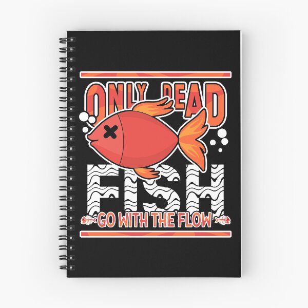 Item preview, Only Dead Fish Go With The Flow designed and sold by InkonoStore.