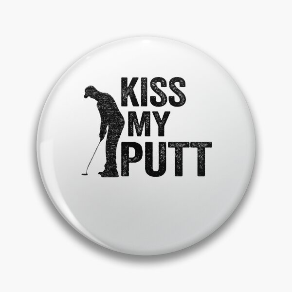Item preview, Kiss My Putt Funny Golfing designed and sold by Stronzi.
