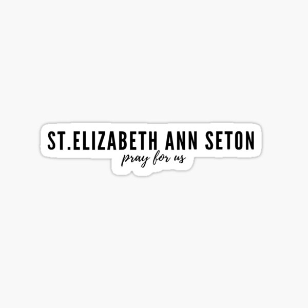 Item preview, St. Elizabeth Ann Seton pray for us designed and sold by delborg.