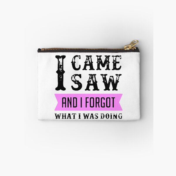 Item preview, I Came I Saw I Forgot What I Was Doing Black & Pink designed and sold by WearWolfDesigns.