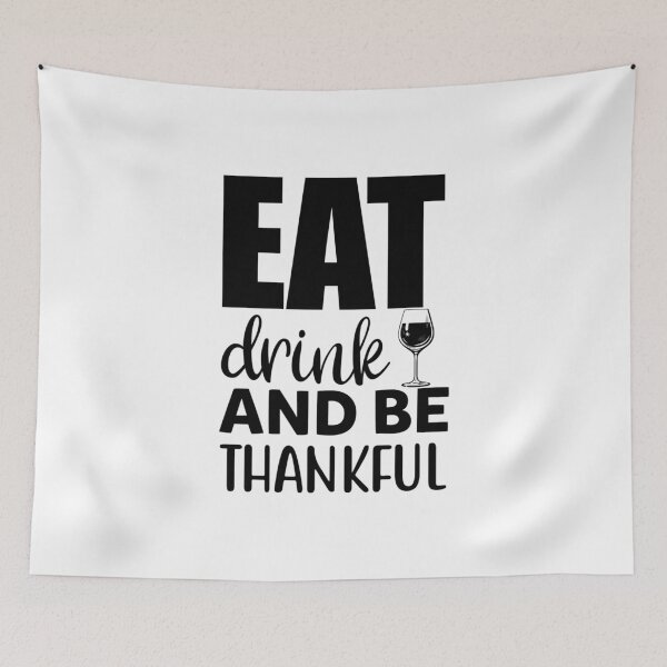 Item preview, Eat Drink and Be Thankful designed and sold by eajob.