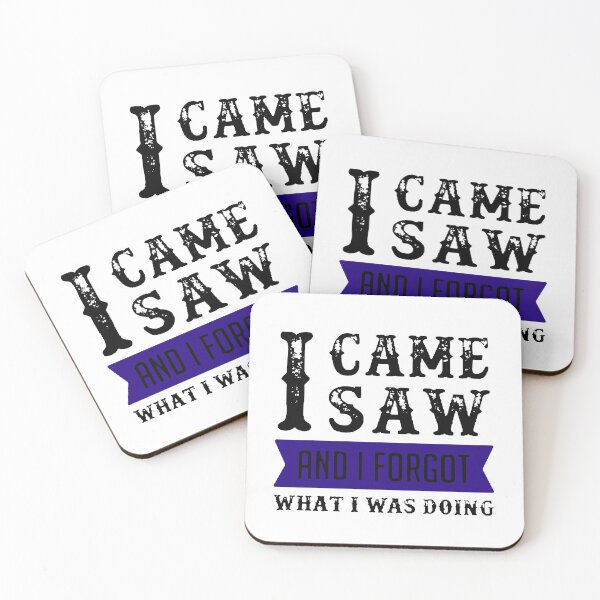 Item preview, I Came I Saw I Forgot What I Was Doing Black & Blue designed and sold by WearWolfDesigns.