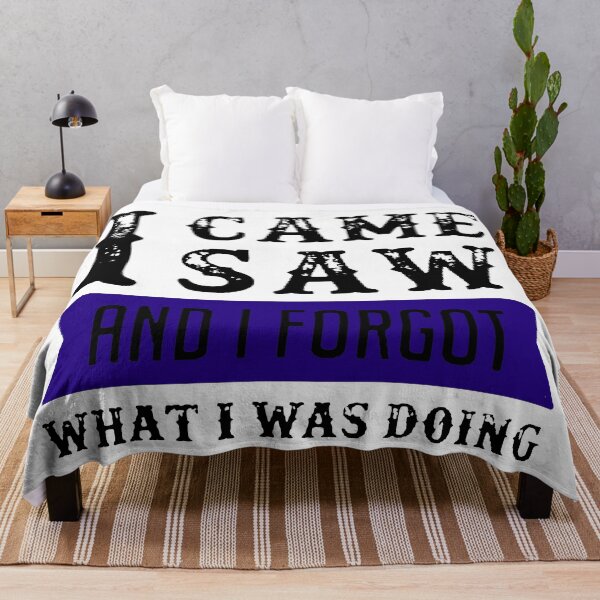 Item preview, I Came I Saw I Forgot What I Was Doing Black & Blue designed and sold by WearWolfDesigns.
