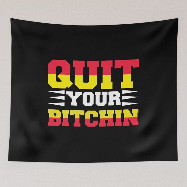 Item preview, Alright, Quit Your Bitchin' designed and sold by TeesbyGinyard.