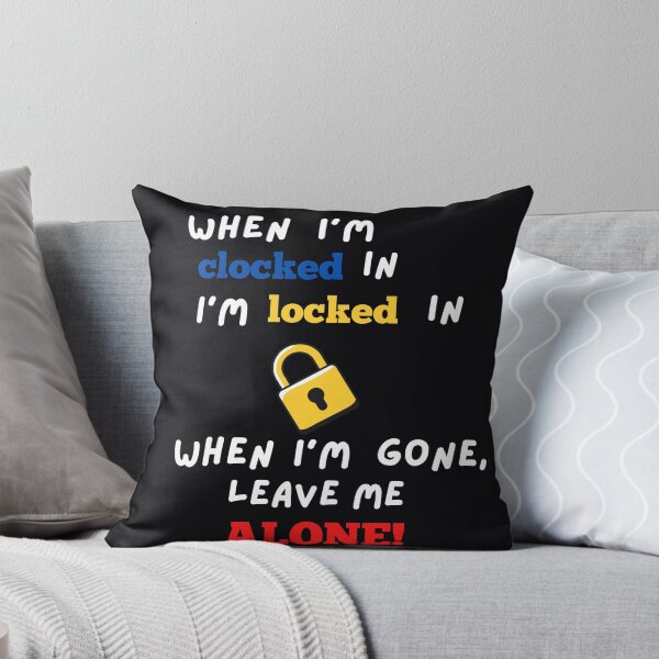 Item preview, When I'm at Work designed and sold by Eclectic Expressions.