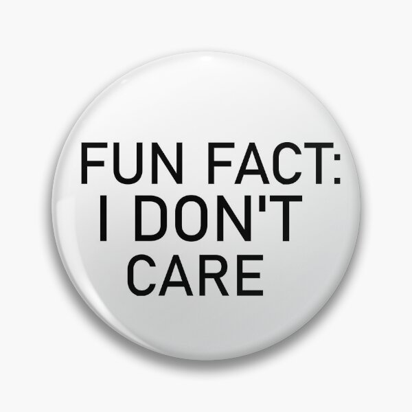Item preview, Fun fact: I don't care, Sarcastic, Funny, Sayings, designed and sold by adjamine.