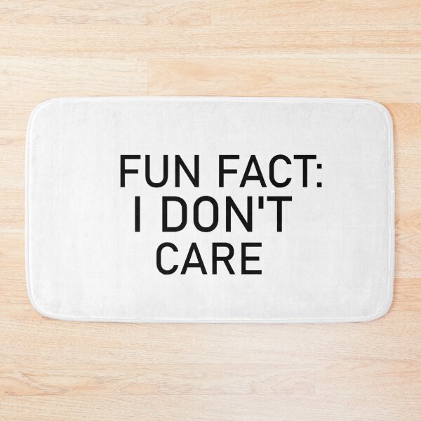 Item preview, Fun fact: I don't care, Sarcastic, Funny, Sayings, designed and sold by adjamine.