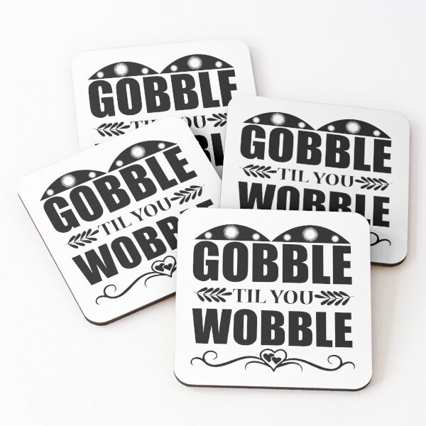 Item preview, Gobble Til you Wobble designed and sold by eajob.