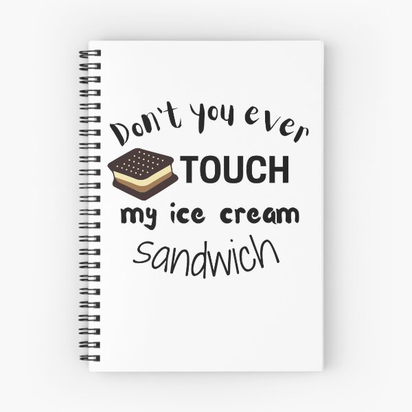 Item preview, Don't You Ever Touch My Ice Cream Sandwich designed and sold by DesignMore21.
