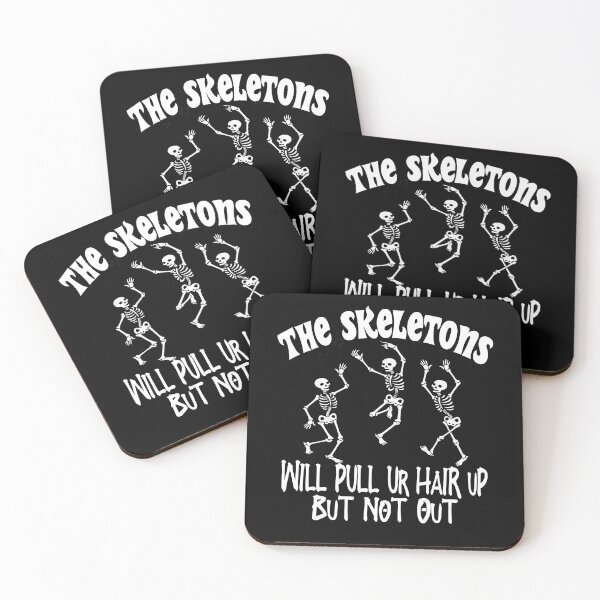 the skeletons will pull ur hair up but not out Coasters (Set of 4)