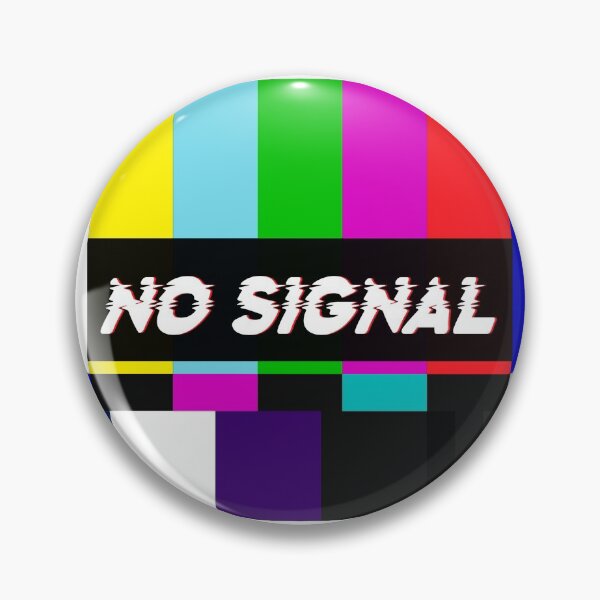 Item preview, No signal designed and sold by Stubborn-mx.