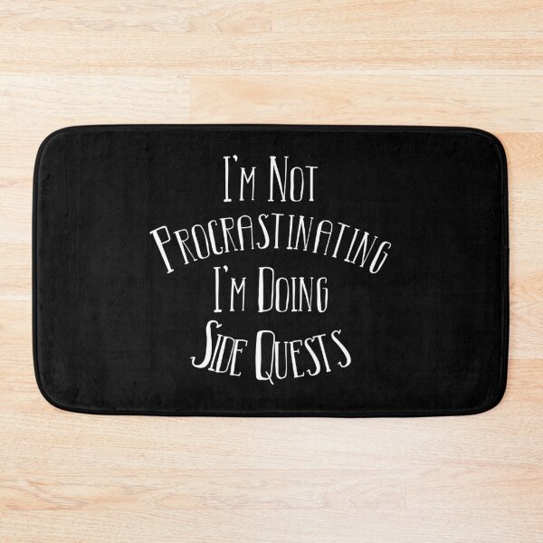 Item preview, I'm Not Procrastinating... I'm Doing Side Quests designed and sold by franktact.