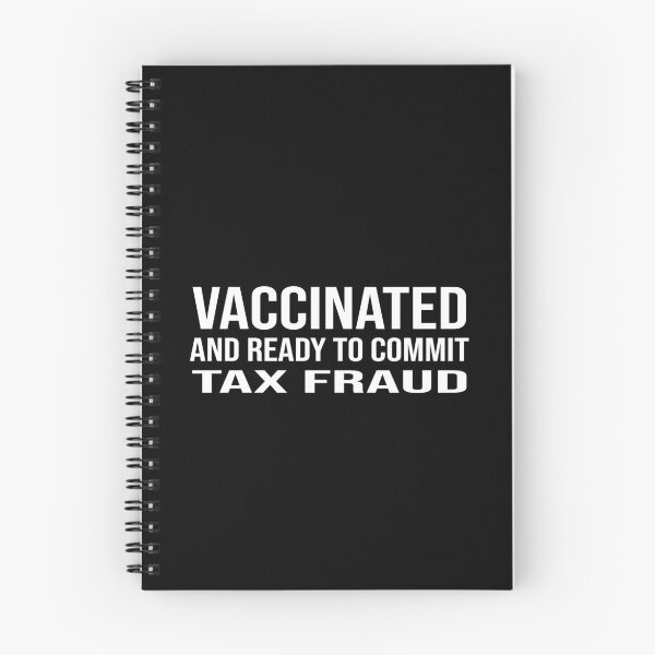 Item preview, vaccinated and ready to commit tax fraud designed and sold by design880.