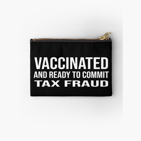 Item preview, vaccinated and ready to commit tax fraud designed and sold by design880.