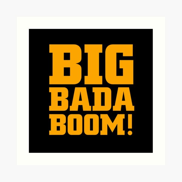 Big bada boom что значит