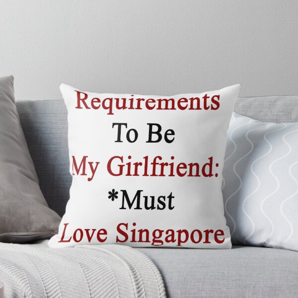 Item preview, Requirements To Be My Girlfriend: *Must Love Singapore  designed and sold by supernova23.