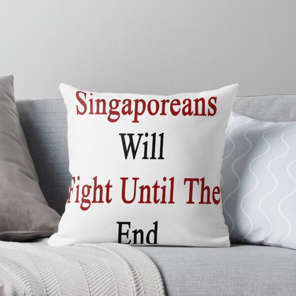 Item preview, Singaporeans Will Fight Until The End  designed and sold by supernova23.
