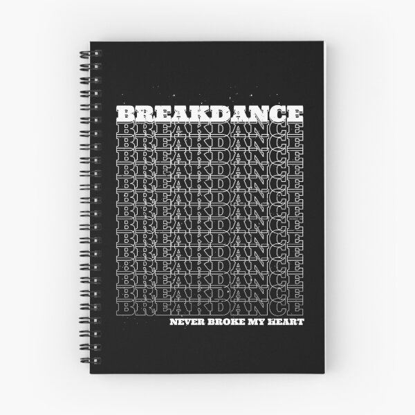 Item preview, Breakdance never broke my heart designed and sold by TamGustam.