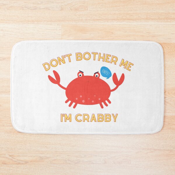 Item preview, Dont Bother Me Im Crabby - Funny cute animal pun designed and sold by Teetee94.