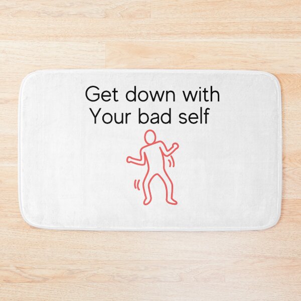 Item preview, Get Down With Your Bad Self designed and sold by Famtastic Artworks.