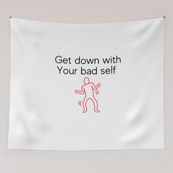 Item preview, Get Down With Your Bad Self designed and sold by Famtastic Artworks.