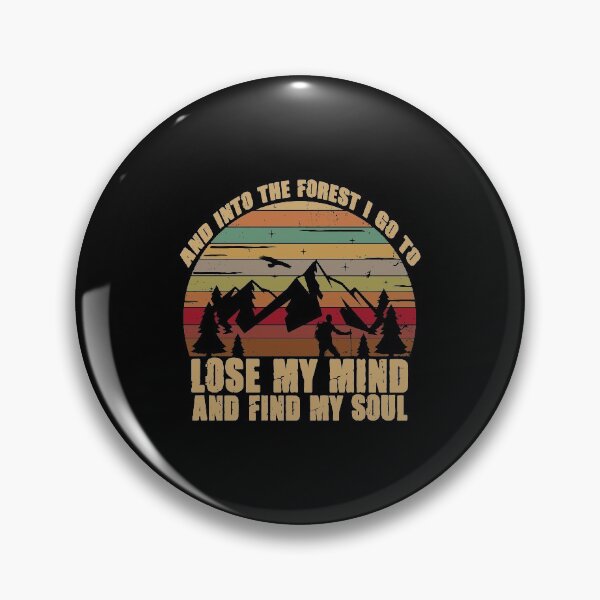 Item preview, And Into The Forest I Go To Lose My Mind And Find My Soul designed and sold by soapeselvi.