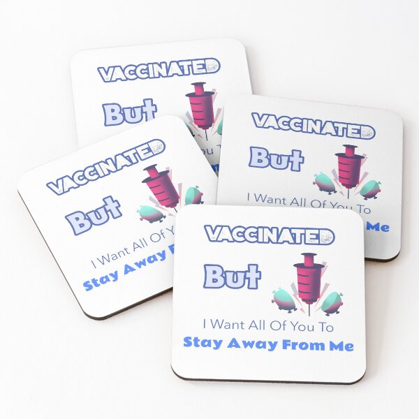 Item preview, I Got Vaccinated But I Want All Of You To Stay Away From Me designed and sold by ThinkAndReflect.