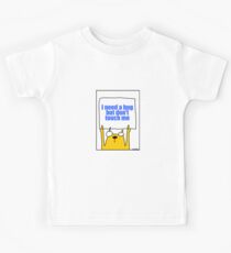 I need a hug but don't touch me Kids Tee