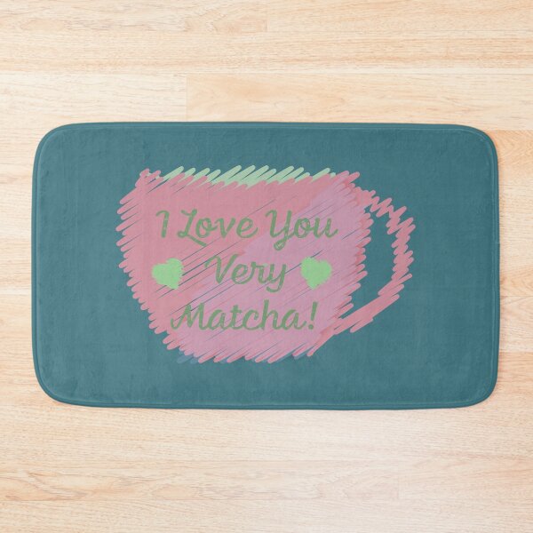 Item preview, I Love You Very Matcha designed and sold by Hedgie Designs.
