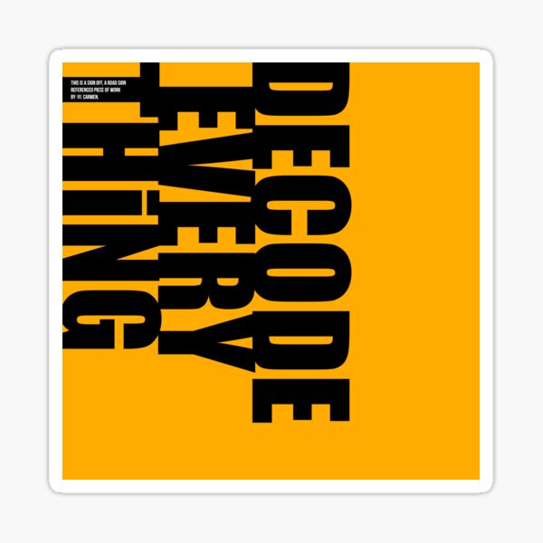 Decode Everything SIGN-OFF Sticker
