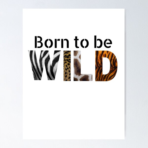 Item preview, Born to be Wild designed and sold by Sassylife.