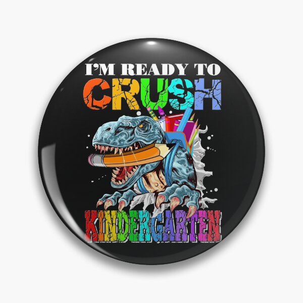 Item preview, I'm Ready to Crush Dinosaur - Kindergarten designed and sold by SpecialGift79.