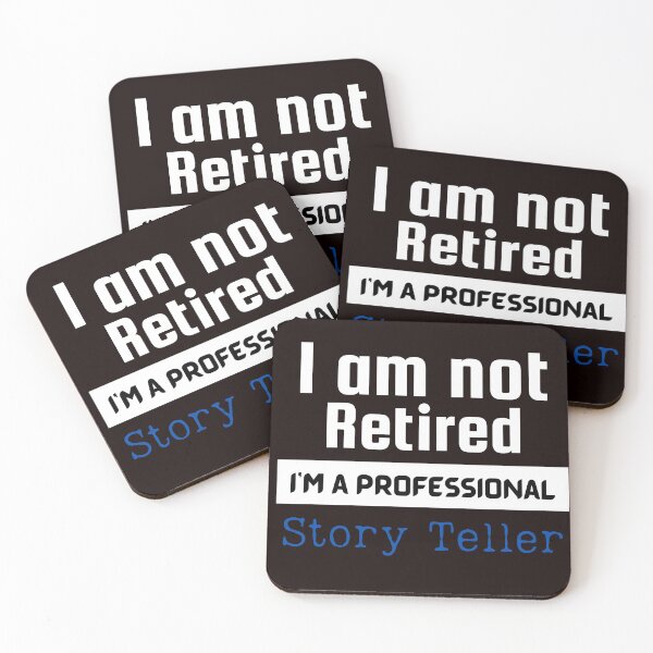 Item preview, I'm not retired, I'm a professional story teller designed and sold by Sassylife.