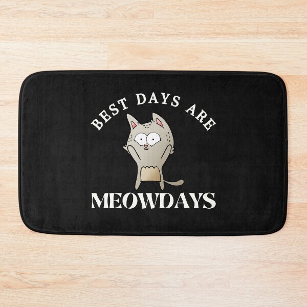 Item preview, Best Days Are Meowdays designed and sold by OliOuterBrands.