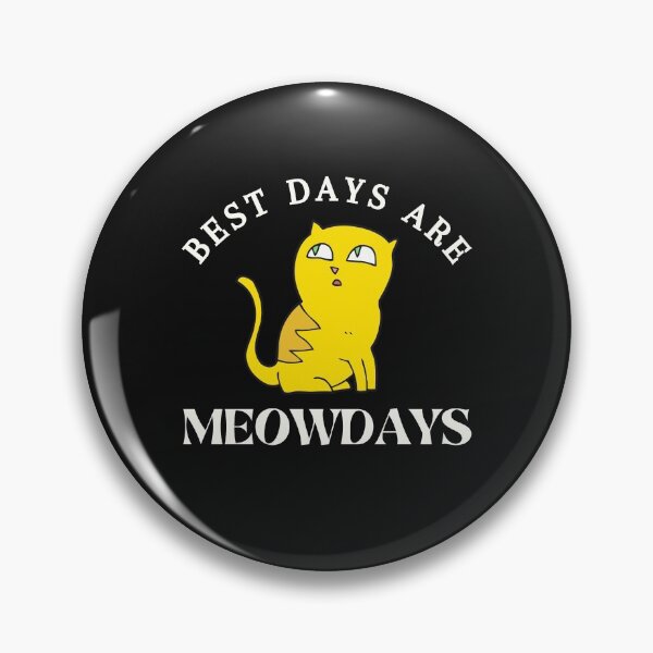 Item preview, Best Days Are Meowdays designed and sold by OliOuterBrands.