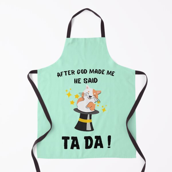 Item preview, After God Made Me He said Ta Da, Funny Gifts for friends | Laughing cat out of magician hat Design designed and sold by subtleday.
