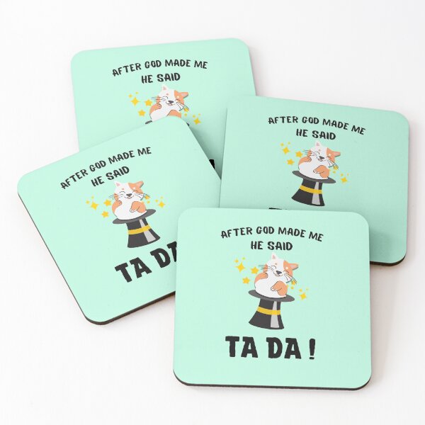 Item preview, After God Made Me He said Ta Da, Funny Gifts for friends | Laughing cat out of magician hat Design designed and sold by subtleday.