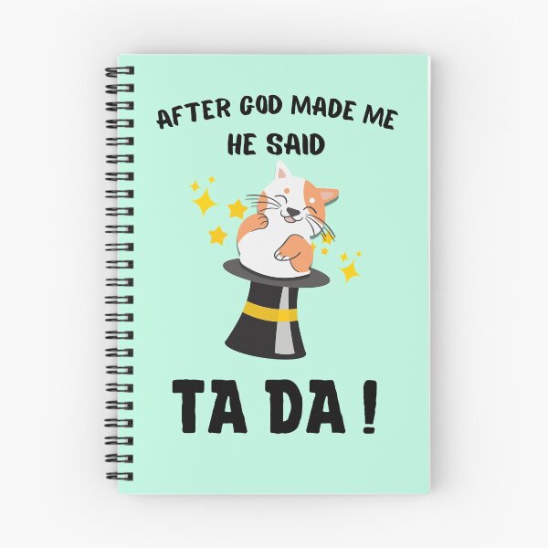 Item preview, After God Made Me He said Ta Da, Funny Gifts for friends | Laughing cat out of magician hat Design designed and sold by subtleday.