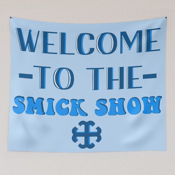 Item preview, Welcome to the smick show blue  designed and sold by peeeyyyton.